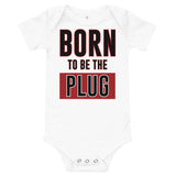 "Born To Be The Plug" Onesie